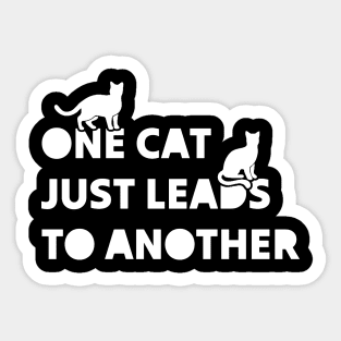 One Cat Just Leads To Another Sticker